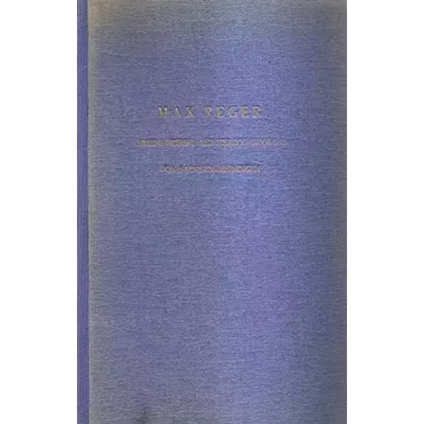 MAX REGER. Briefwechsel mit Herzog Georg II. von Sachsen-Meiningen