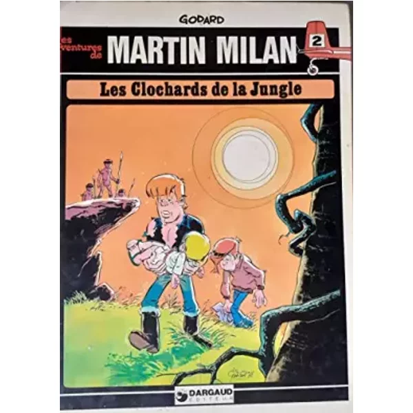 Les Aventures de Martin Milan, n° 2 : Les Clochards de la jungle, Une histoire du journal Tintin - Christian Godard