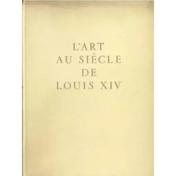 L'art Au SièCle De Louis Xiv. - Pradel Pierre-image