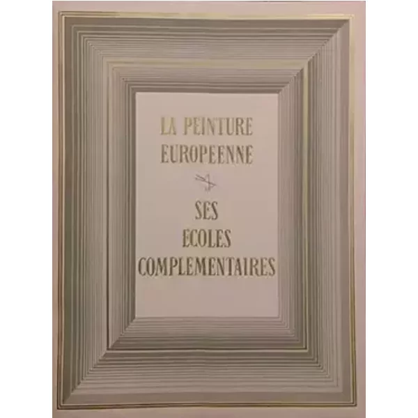 La peinture européenne. ses ecoles complémentaires. - Roger Baschet