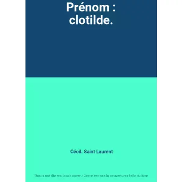 PréNom : Clotilde. - CéCil. Saint Laurent-image