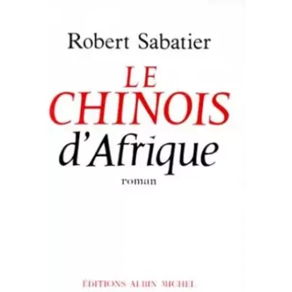 Le Chinois D' Afrique - Robert Sabatier-image