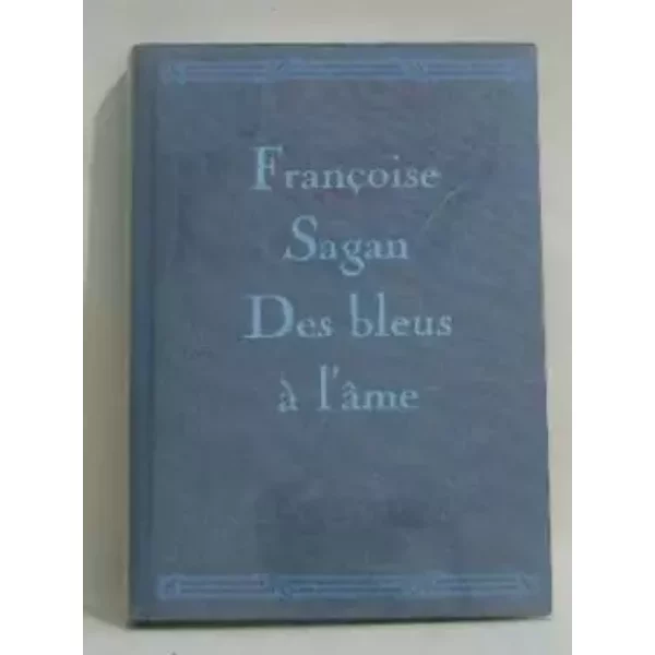 Des Bleus à L'âMe - Sagan FrançOise-image