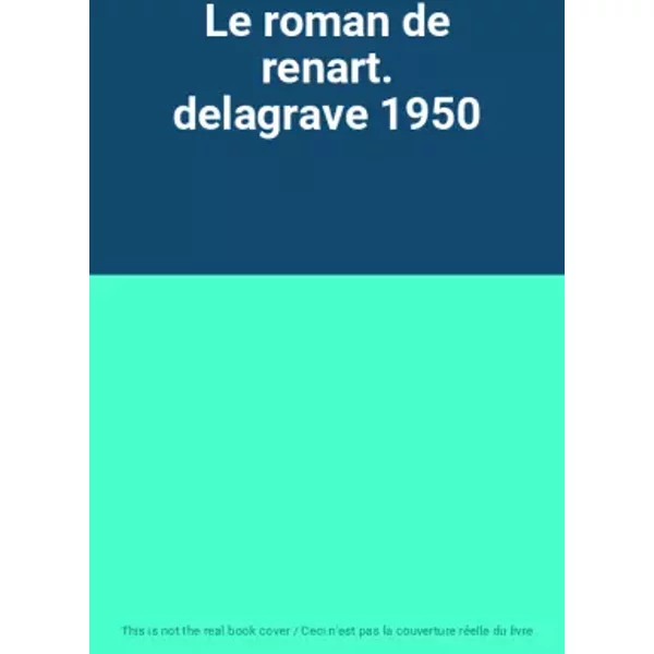 Le Roman De Renart. Delagrave 1950-image