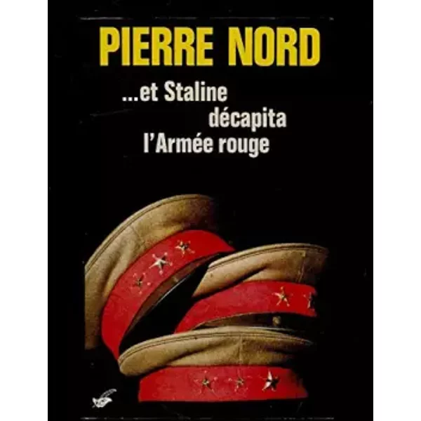 Et staline décapita l'armée rouge.