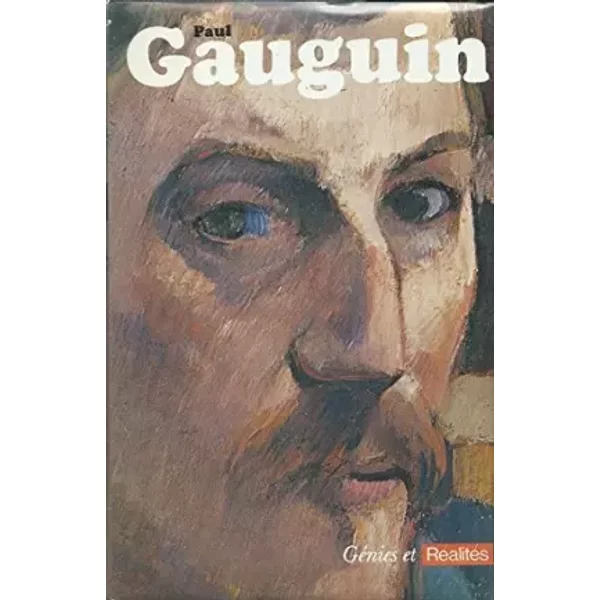 Paul Gauguin. Génies et réalités - Viviane Forrester