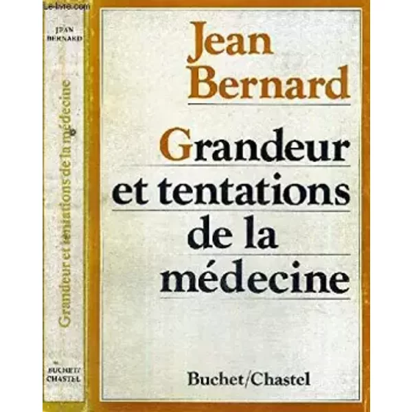 Grandeur Et Tentations De La MéDecine. - Bernard J. .-image