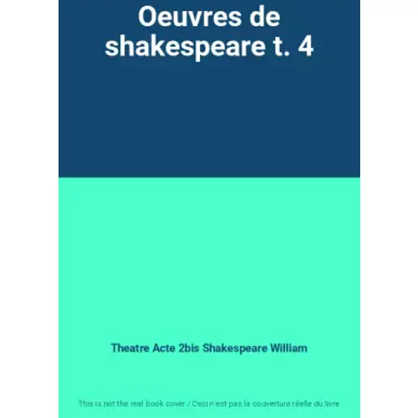Oeuvres De Shakespeare T. 4 - Theatre Acte 2Bis Shakespeare William-image