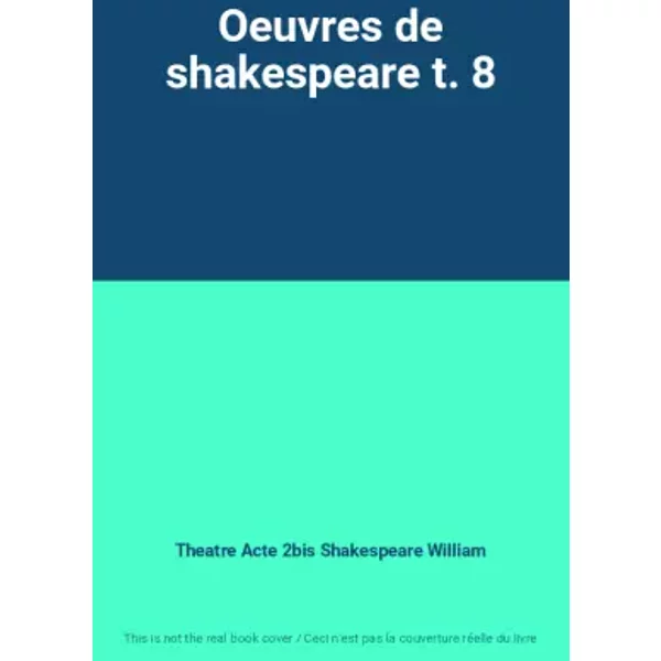 Oeuvres De Shakespeare T. 8 - Theatre Acte 2Bis Shakespeare William-image