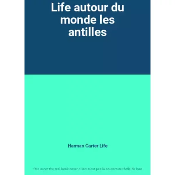 Life Autour Du Monde Les Antilles - Harman Carter Life-image