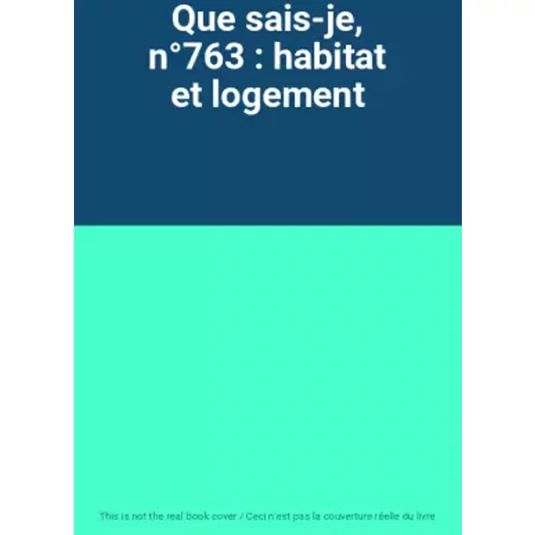 Que Sais-Je, N°763 : Habitat Et Logement-image