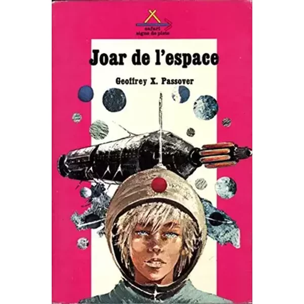 Joar de l'espace in-8° br. 221 pp. 0, 314 kg - Geoffrey X. Passover, Alsatia, Michel Gourlier