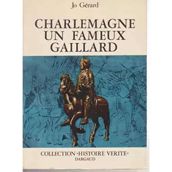 Charlemagne- Un Fameux Gaillard. - GéRard Jo-image