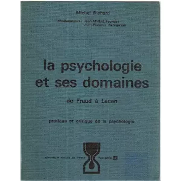 La Psychologie Et Ses Domaines de Freud à Lacan - Richard Michel-image