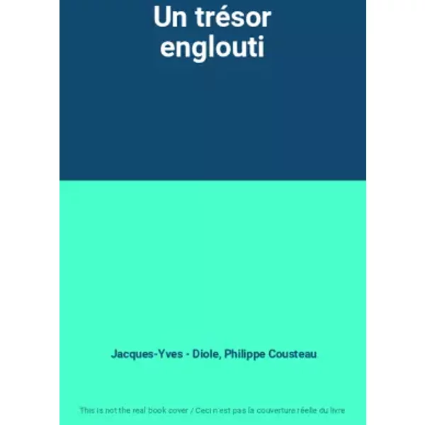 Un TréSor Englouti - Jacques-Yves - Diole, Philippe Cousteau-image