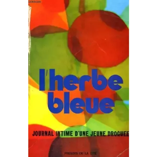 L'herbe Bleue, Journal Intime D'une Jeune DroguéE De 15 Ans - Anonyme-image