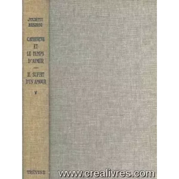 Catherine Et Le Temps D'aimer Il Suffit D'un Amour -Tome V - Benzoni Juliette-image