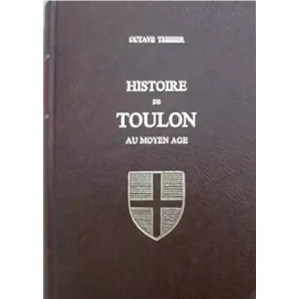 Histoire De Toulon Au Moyen Age, PréCéDéE D'une Notice Topographique.-image