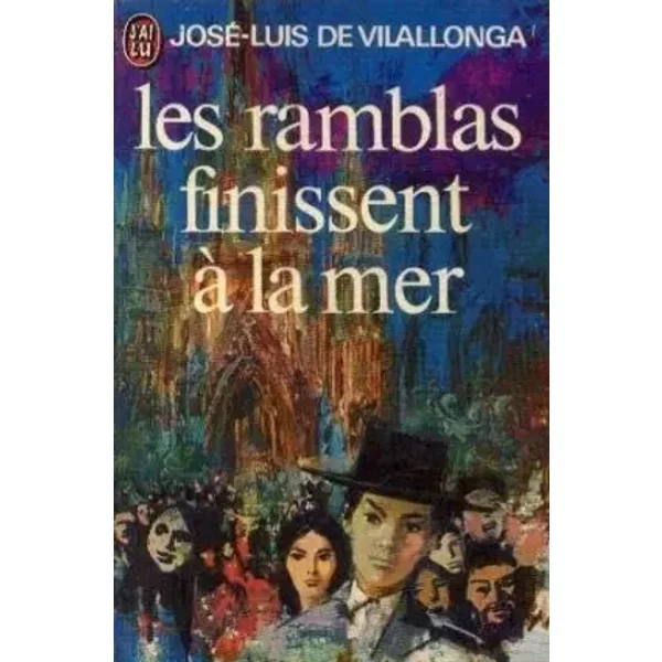 Les ramblas finissent à la mer - Jose-Luis de Vilallonga