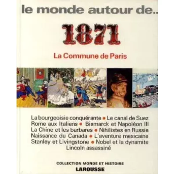 Le Monde Autour De 1871, La Commune De Paris - Collectif-image