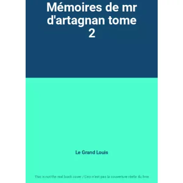 MéMoires De Mr D'artagnan Tome 2 - Le Grand Louis-image