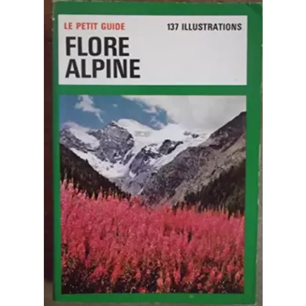Le Petit Guide Flore Alpine - Bianchini Francesco-image
