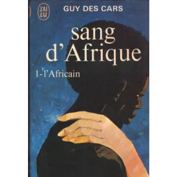 Sang d'afrique 1-l'africain - Guy des Cars