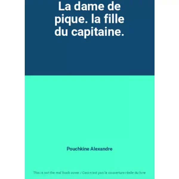 La Dame De Pique. La Fille Du Capitaine. - Pouchkine Alexandre-image