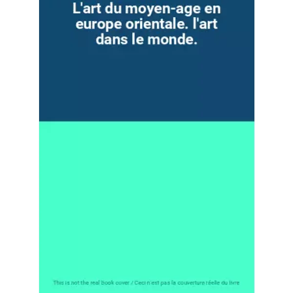 L'art Du Moyen-Age En Europe Orientale. L'art Dans Le Monde.-image