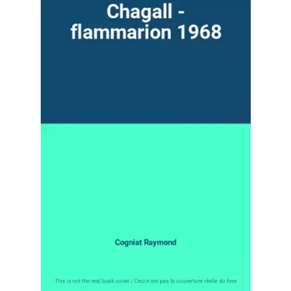 Chagall - flammarion 1968 - Cogniat Raymond