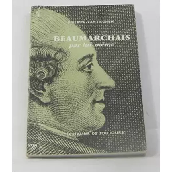 Beaumarchais par lui-même. p, seuil, 1960, in-12, - Beaumarchais . Van Tieghem P. .