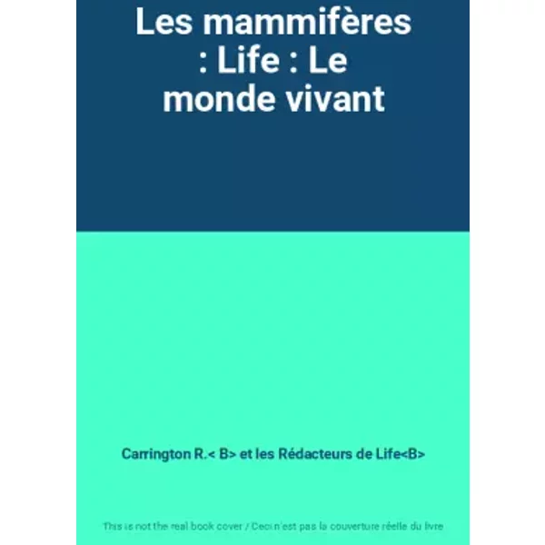 Les MammifèRes : Life : Le Monde Vivant - Carrington R.< B> Et Les RéDacteurs De Life-image