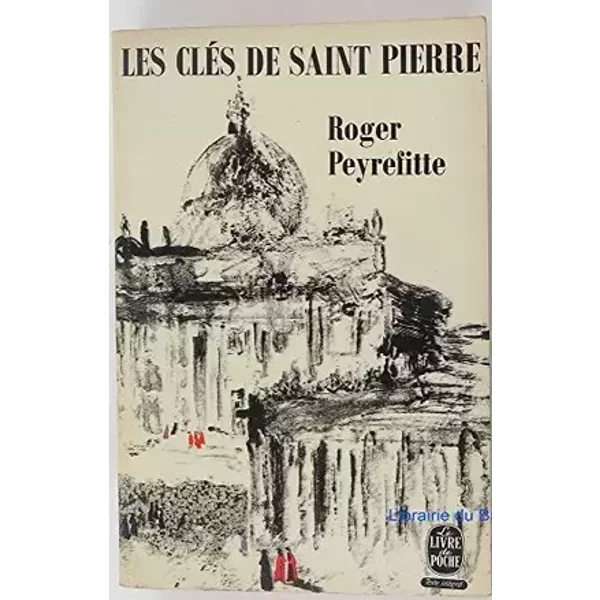 Les cles de saint pierre - Roger Peyrefitte