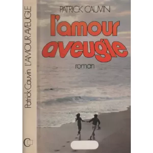 L'amour Aveugle - Cauvin - Patrick Cauvin-image