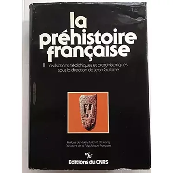 Les Civilisations néolithiques et protohistoriques de la France (La Préhistoire française...) - Henry de Lumley, Jean Guilaine, Centre national de la recherche scientifique