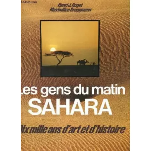 Sahara : Dix Mille Ans D'art Et D'histoire - Henri-Jean Hugot Et Maximilien Bruggmann-image