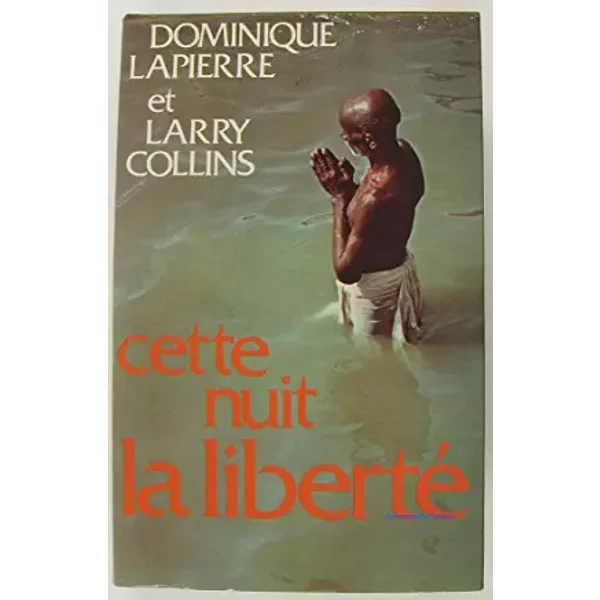 Cette nuit la liberté - Dominique Lapierre Larry Collins