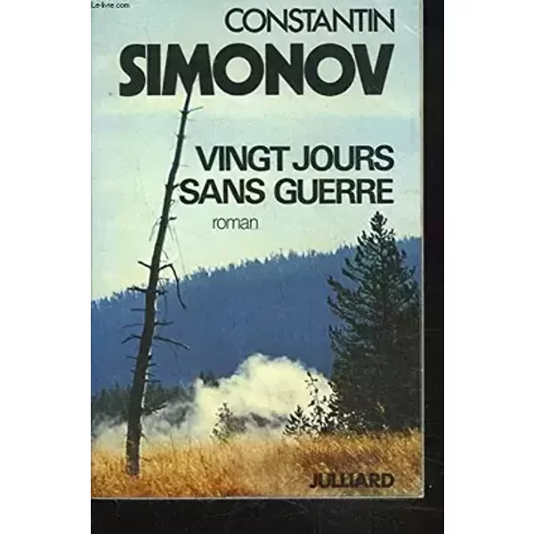 Vingt jours sans guerre - Kirill Mikhaïlovitch Simonov, Andrée Robel