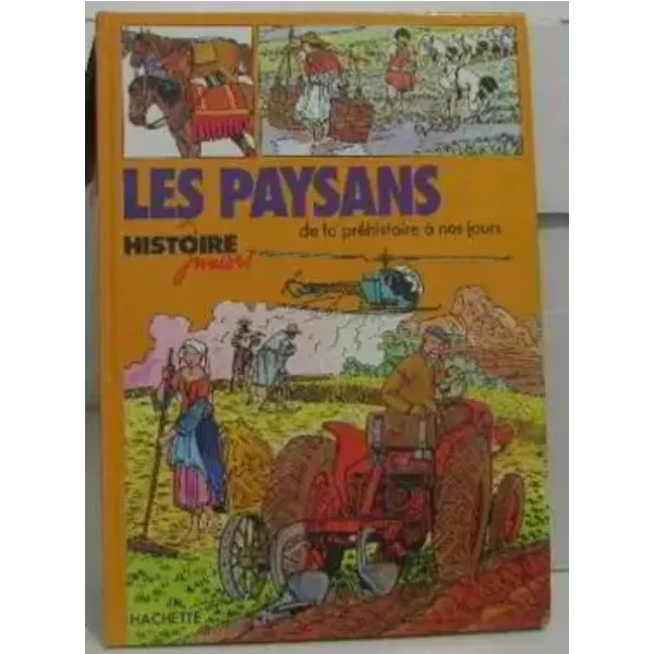 Les Paysans : De La PréHistoire à Nos Jours (Histoire Juniors) - Jacques Marseille-image