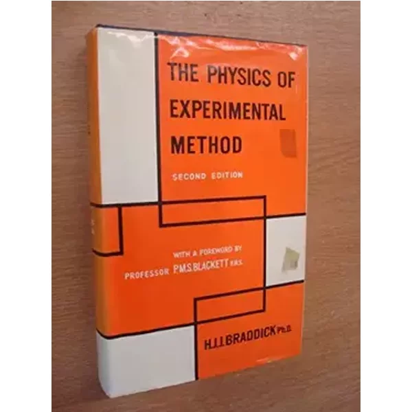 The Physics of Experimental Method - H. J. J Braddick