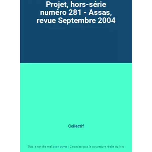 Projet, Hors-SéRie NuméRo 281 - Assas, Revue Septembre 2004 - Collectif-image