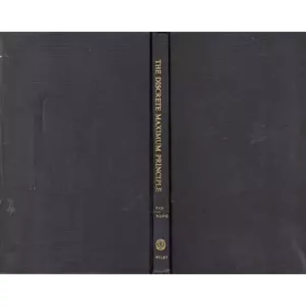 The Discrete Maximum Principle: A Study Of Multistage Systems Optimization - Liang-Tseng Fan-image