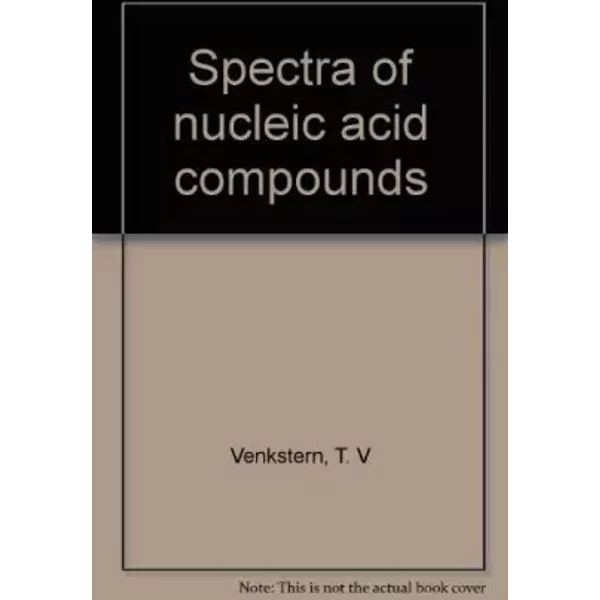Spectra of nucleic acid compounds - T. V Venkstern
