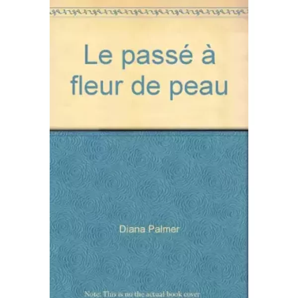Le Passé à Fleur De Peau - Diana Palmer-image