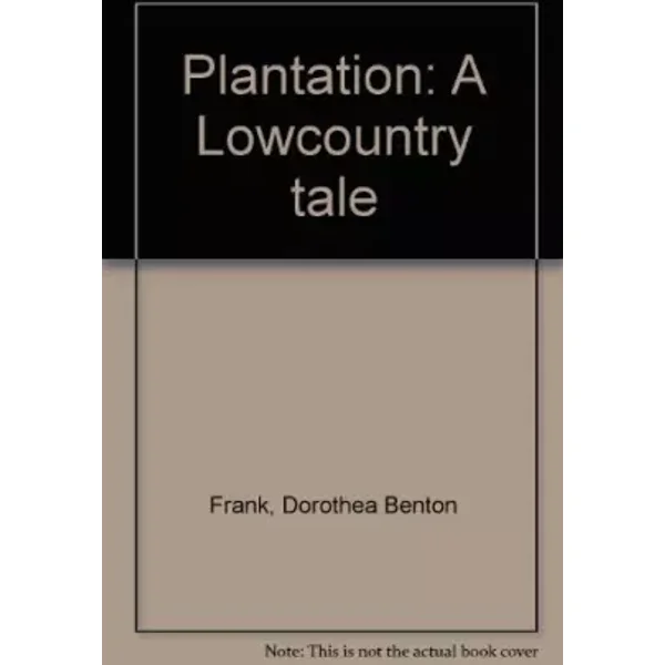 Plantation - Dorothea Benton Frank