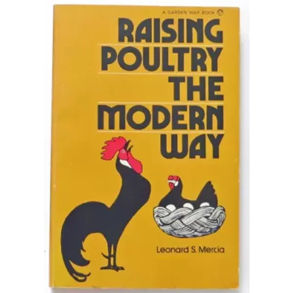 Raising poultry the modern way - Leonard S Mercia
