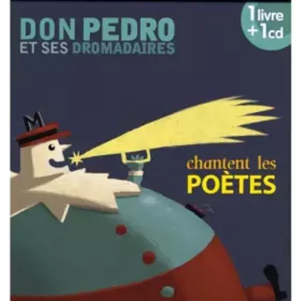 Don Pedro Et Ses Dromadaires Chantent Les PoèTes - Don Pedro Et Ses Dromadaires-image