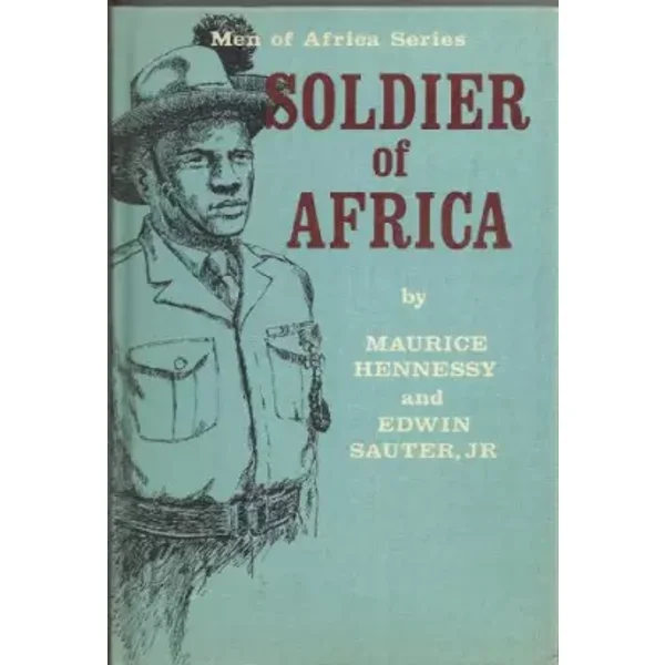 Soldier of Africa, (Men of Africa) - Maurice & Sauter Hennessy