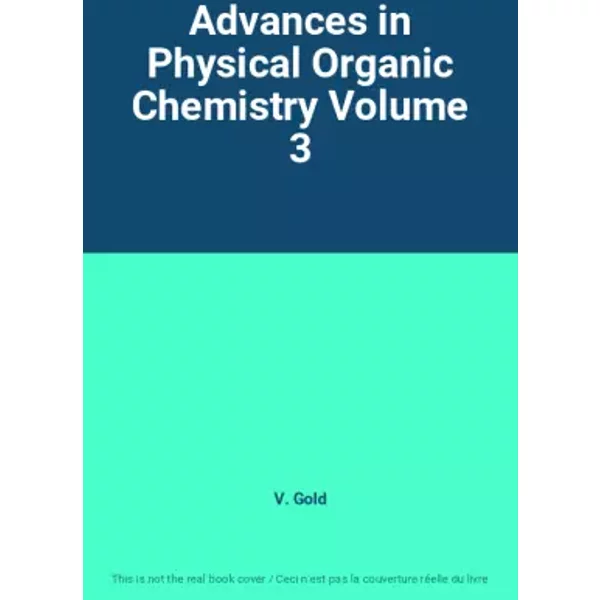 Advances In Physical Organic Chemistry Volume 3 - V. Gold-image