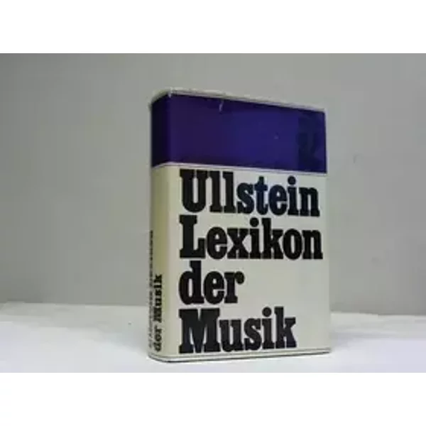 Ullstein-Lexikon der Musik : mit 4500 Stichwvrtern. - Friedrich Herzfeld
